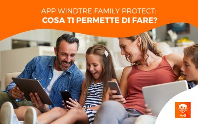 App Windtre Family Protect: cosa ti permette di fare?