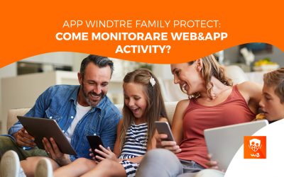 App WINDTRE Family Protect: come monitorare Web&App activity?