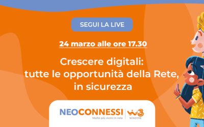 Webinar “Crescere digitali: tutte le opportunità della rete, in sicurezza”